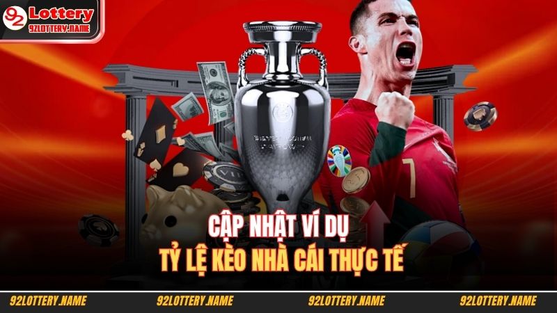 Cập nhật ví dụ tỷ lệ kèo nhà cái thực tế