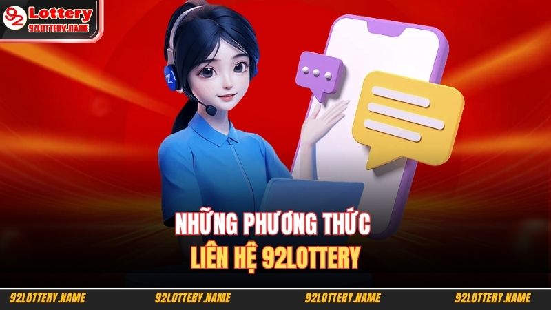 Những phương thức liên hệ 92LOTTERY