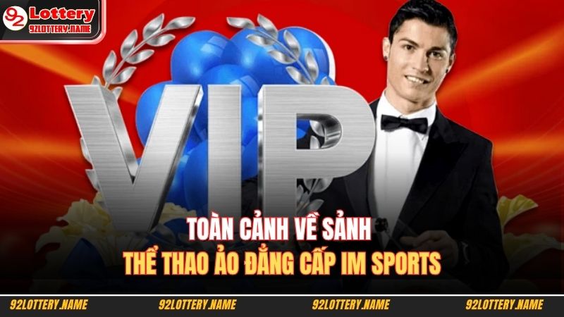 IM Sports 77Bet - Kiến Thức Phải Biết Trước Khi Cược 2 Toàn cảnh về sảnh thể thao ảo đẳng cấp IM Sports