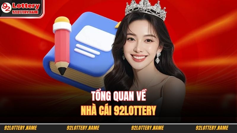 Trang chủ 25 Tổng quan về nhà cái 92LOTTERY